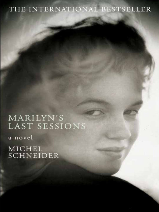 Title details for Marilyn's Last Sessions by Michel Schneider - Available
